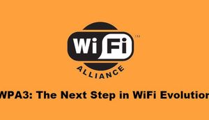 Wi-Fi texnologiyası üçün yeni bir təhlükəsizlik və şifrələmə standartı gəlir: WPA 3