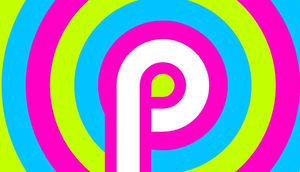 Android P-nin final versiyasının çıxış tarixi bilindi